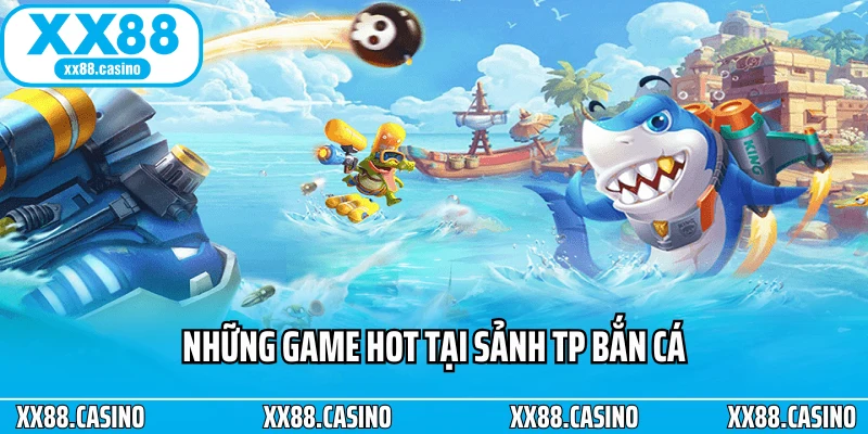 TP Bắn Cá XX88 - Sảnh Cược Bắn Cá Đổi Thưởng Top 1 Năm 2026 - Winlucky99