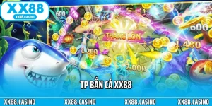 Bắn Cá XX88 - Săn Thưởng Sống Động, Kịch Tính Từng Giây - Winlucky99
