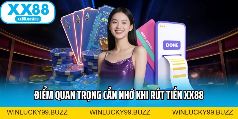 Rút Tiền XX88 An Toàn - Không Giới Hạn, Không Trì Hoãn - Winlucky99