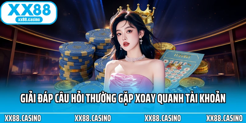 Câu Hỏi Thường Gặp XX88 - Giải Đáp Từ A Đến Z Cho Bạn - Winlucky99 Câu Hỏi Thường Gặp XX88 - Giải Đáp Từ A Đến Z Cho Bạn - Winlucky99