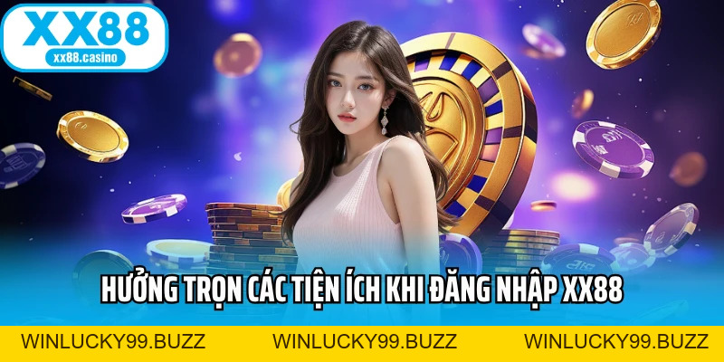 Đăng Nhập XX88 Hôm Nay - Nhận Thưởng Hấp Dẫn Liền Tay - Winlucky99