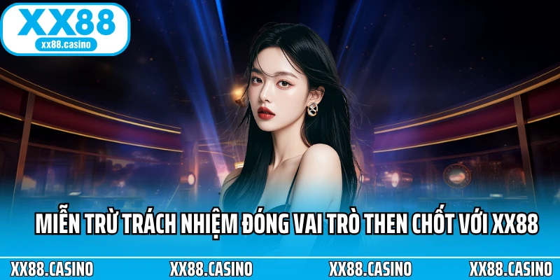 Miễn Trừ Trách Nhiệm XX88 - Minh Bạch Trong Mọi Dịch Vụ - Winlucky99