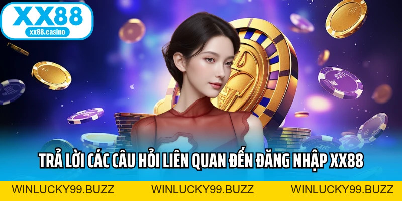 Đăng Nhập XX88 Hôm Nay - Nhận Thưởng Hấp Dẫn Liền Tay - Winlucky99