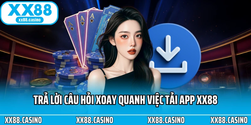 Tải App XX88 Ngay - Cược Di Động Siêu Mượt, Không Lag - Winlucky99