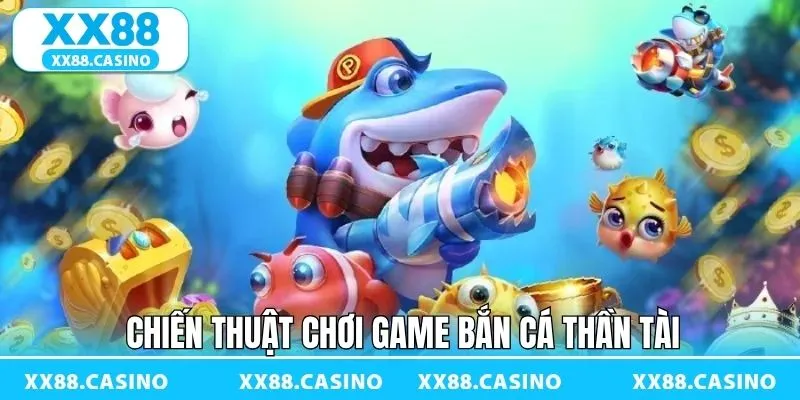 Bắn Cá Thần Tài - Khám Phá Đại Dương Đầy Màu Sắc Tại XX88 - Winlucky99