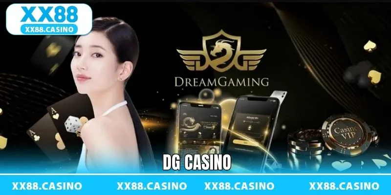 DG Casino – Mở Ra Cơ Hội Giải Trí Kiếm Tiền Cực Đã Tại XX88 - Winlucky99