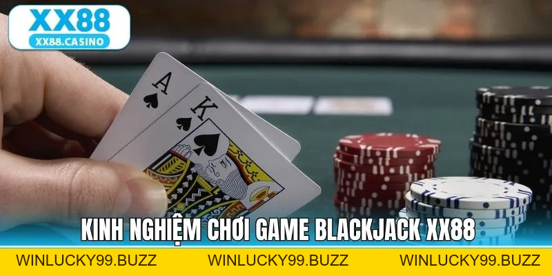 Blackjack XX88 - Khám Phá Cách Tham Gia Cực Đơn Giản - Winlucky99
