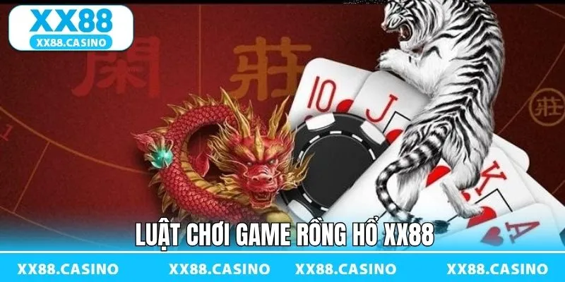 Rồng Hổ XX88: Hướng Dẫn Chơi Và Mẹo Đặt Cược Dễ Trúng Lớn - Winlucky99 Rồng Hổ XX88: Hướng Dẫn Chơi Và Mẹo Đặt Cược Dễ Trúng Lớn - Winlucky99