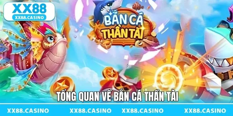 Bắn Cá Thần Tài - Khám Phá Đại Dương Đầy Màu Sắc Tại XX88 - Winlucky99