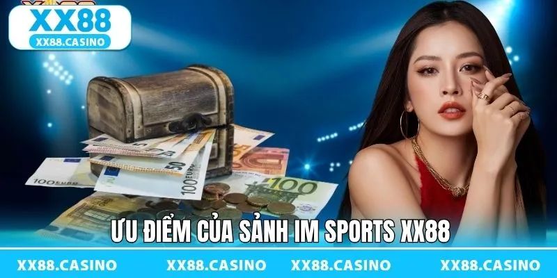 IM Sports XX88 - Sảnh Cược Thể Thao Uy Tín Nhất Hiện Nay - Winlucky99 IM Sports XX88 - Sảnh Cược Thể Thao Uy Tín Nhất Hiện Nay - Winlucky99