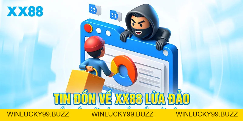 XX88 Lừa Đảo? Sự Thật Đằng Sau Tin Đồn Và Cảnh Báo Quan Trọng - Winlucky99